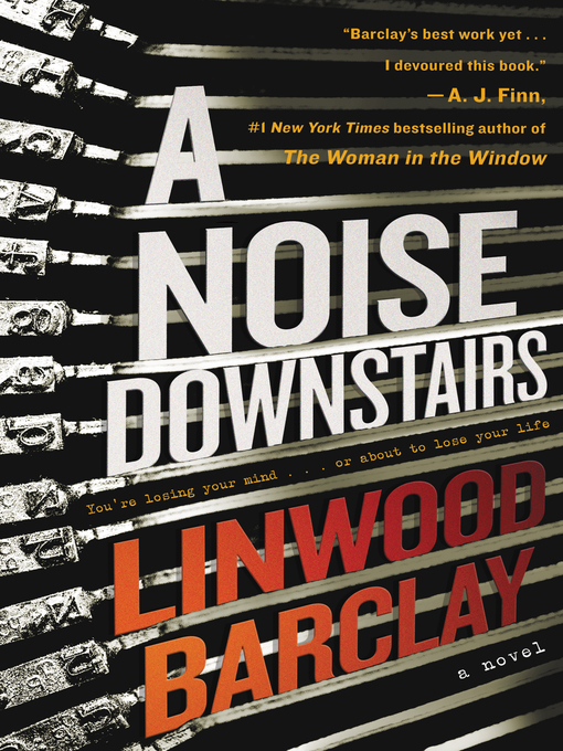 Title details for A Noise Downstairs by Linwood Barclay - Wait list